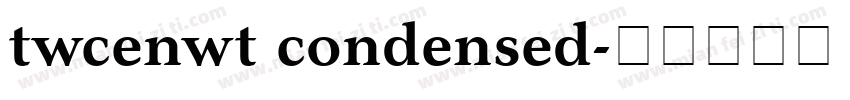 twcenwt condensed字体转换